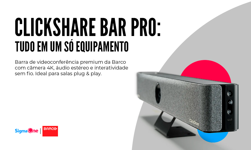 CLICKSHARE BAR PRO: CONHEÇA A SOLUÇÃO ALL-IN-ONE DA BARCO